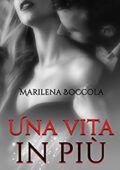 Marilena Boccola - Una vita in più (2016)