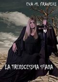 img Eva Franchi - La tredicesima spada (2018)