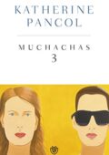 Katherine Pancol - Muchachas 3 (2014)