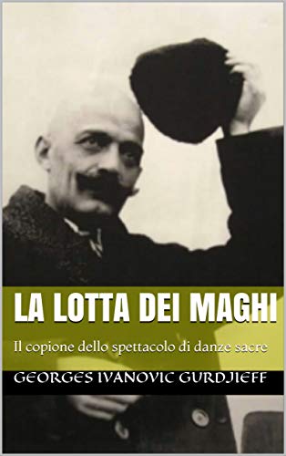 Georges I. Gurdjieff – La lotta dei maghi (2022)