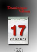 img Dominique Valton - Venerdì 17 (2016)