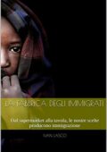img Ivan Lasco - LA FABBRICA DEGLI IMMIGRATI: Dal supermarket alla tavola, le nostre scelte produco