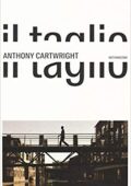 img Anthony Cartwright - Il taglio (201...