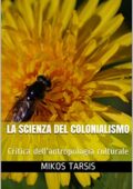 img Mikos Tarsis - La scienza del colonialismo: Critica dell