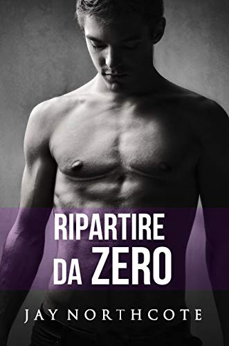 Jay Northcote – Ripartire da zero (Housemates Vol. 5) (2018)