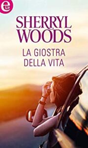 Sherryl Woods – La giostra della vita (2018)
