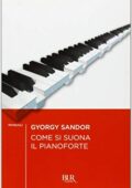 Gyorgy Sandor - Come si suona il pianoforte (2005)