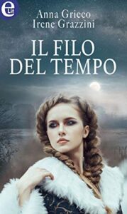 Anna Grieco – La capoclan Vol. 1. Il filo del tempo (2017)
