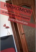 img Livia Plomitallo - Hikikomori: un disagio arriva dal Giappone(2020)