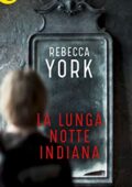 Rebecca York – 43 Light Street Vol. 1. La lunga notte indiana (2018)