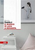 img Bronja Zakelj - Il bianco si lava a novanta (2019)