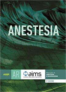 A. Mancini – Manuale di anestesia e rianimazione (AIMS) (2018) PDF