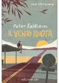 Peter Kaldheim - Il vento idiota (2020)
