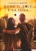 Angela White - Angeli caduti Vol. 3. Come il sole e la luna (2019)
