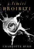 Charlotte Byrd - Serata proibita Vol. 5. I limiti proibiti (2019)
