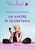 Rosanna Fontana - Un amore di segretaria (2016)