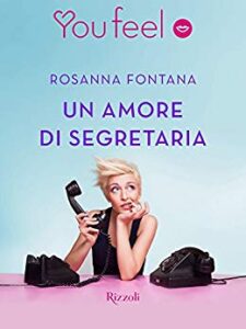 Rosanna Fontana – Un amore di segretaria (2016)
