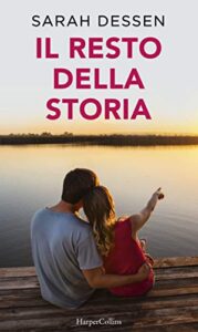 Sarah Dessen – Il resto della storia (2019)