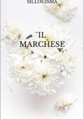 Sillogisma - Il Marchese (2019)