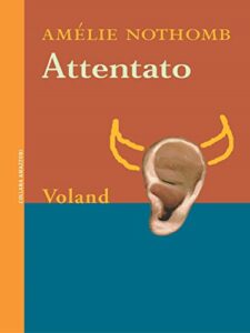 Amélie Nothomb – Attentato (Amazzoni) (2017)