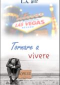 L.A. Witt  - Tornare a vivere (2019)