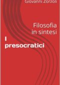 Giovanni Zorzoli - I presocratici (Filosofia in sintesi) (2014)