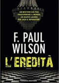 F. Paul Wilson - L'eredità (2014)