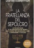 Daniel Easterman - La fratellanza del sepolcro (2014)