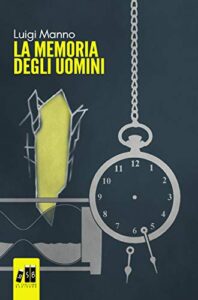 Luigi Manno – La memoria degli uomini (2020)
