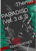 THemis - PARADISO (Vol. 3 di 3): GUNS'N'ROSES (2020)