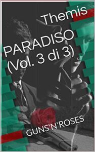 THemis – PARADISO (Vol. 3 di 3): GUNS’N’ROSES (2020)