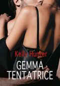 Kelly Hunter - Gemma tentatrice (2019)