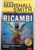 img Michael Marshall Smith - Ricambi (1997)