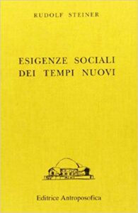 Rudolf Steiner – Esigenze sociali dei nuovi tempi (1971)