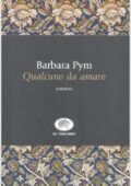 Barbara Pym - Qualcuno da amare (2008)