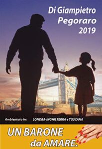 Giampietro Pegoraro – I Titoli Nobiliari Inglesi Vol. 4. Un barone da amare (2019)