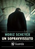 Moriz Scheyer - Un sopravvissuto (2016)