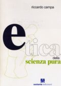 img Riccardo Campa - Etica della scienza pura. Un percorso storico e critico (2007)