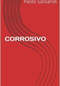 img Paolo Sassaroli- CORROSIVO (2020)