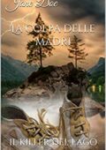 img Jane Doe - Il killer del lago. La colpa delle madri (2020)