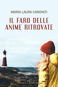 Maria Laura Caroniti – Il faro delle anime ritrovate (2019)