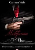 img Carmen Weiz - Swiss Stories Vol. 2. Mistificami (2018)