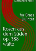 img Alessandro Macrì- Rosen aus dem Süden op. 388 waltz: for Brass Quintet (2020)