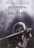 Andrzej Sapkowski - La spada del destino (2011)