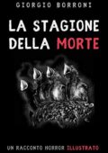 Giorgio Borroni  - La stagione della morte  (2020)