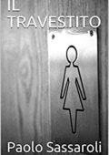 img Paolo Sassaroli - IL TRAVESTITO (2019)