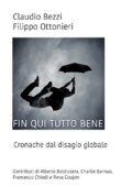 img Claudio Bezzi -  Filippo Ottonieri  - Fin qui tutto bene: Cronache dal disagio globale(2016)