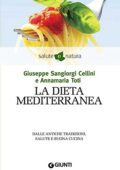 img Giuseppe Sangiorgi Cellini - Annamaria Toti - La dieta mediterranea (Salute e natura)(2011)