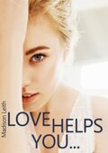 img Madison Leith - Love helps you... (2016)