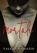Valentina Nazio - Dono mortale (2018)
